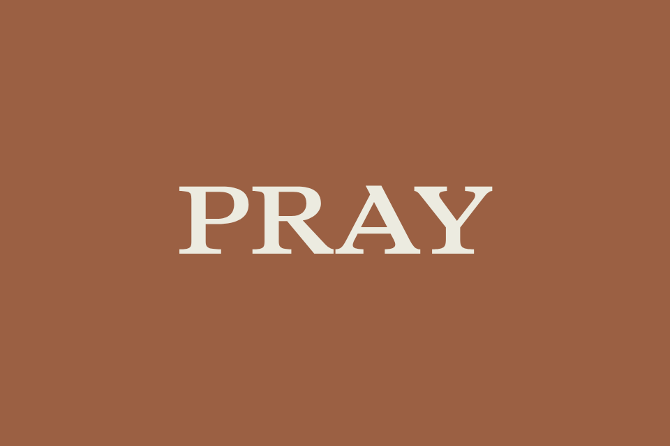 Pray
